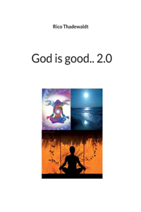 God is good.. 2.0