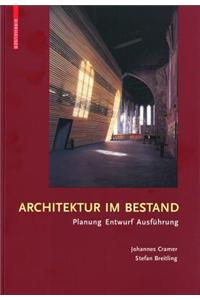 Architektur Im Bestand: Planung, Entwurf, AusfÃ¼hrung