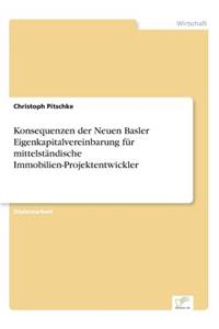 Konsequenzen der Neuen Basler Eigenkapitalvereinbarung für mittelständische Immobilien-Projektentwickler