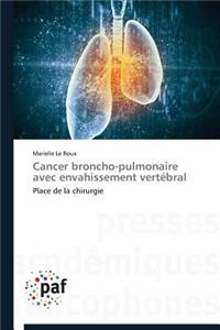 Cancer Broncho-Pulmonaire Avec Envahissement Vertébral