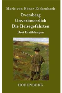 Oversberg / Unverbesserlich / Die Reisegefährten