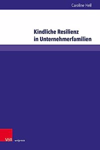 Kindliche Resilienz in Unternehmerfamilien