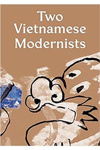 TWO VIETNAMESE MODERNISTS BI XUN PHI NGU