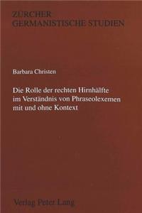 Rolle Der Rechten Hirnhaelfte Im Verstaendnis Von Phraseolexemen Mit Und Ohne Kontext