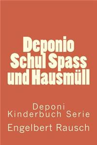 Deponio Schul Spass und Hausmüll