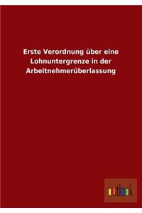 Erste Verordnung Uber Eine Lohnuntergrenze in Der Arbeitnehmeruberlassung