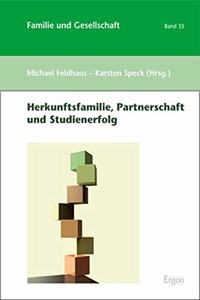 Herkunftsfamilie, Partnerschaft Und Studienerfolg