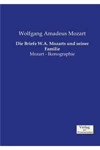 Die Briefe W.A. Mozarts und seiner Familie