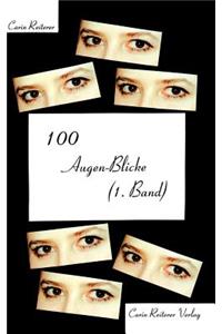 100 Augen-Blicke (1. Band)