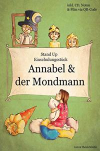 Einschulungsstuck: Annabel und der Mondmann: Einschulungstheater/Grundschule