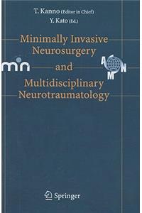 Minimally Invasive Neurosurgery and Neurotraumatology