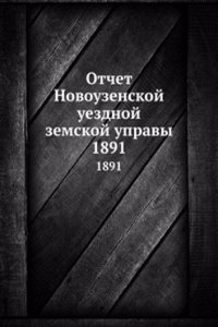 Otchet Novouzenskoj uezdnoj zemskoj upravy