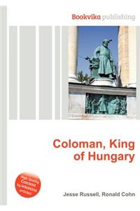 Coloman, King of Hungary