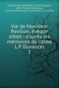Vie de Monsieur Pavillon, eveque d'Alet