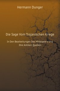 Die Sage Vom Trojanischen Kriege
