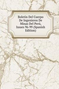 Boletin Del Cuerpo De Ingenieros De Minas Del Peru, Issues 96-99 (Spanish Edition)