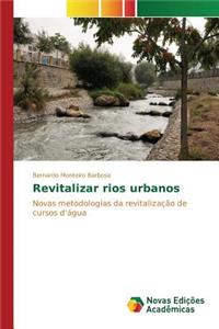 Revitalizar rios urbanos