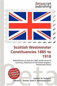 Scottish Westminster Constituencies 1885 to 1918