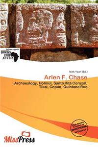 Arlen F. Chase
