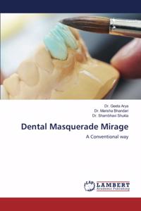 Dental Masquerade Mirage