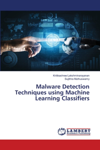 Malware Detection Techniques using Machine Learning Classifiers