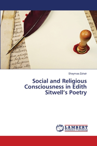 Social and Religious Consciousness in Edith Sitwell's Poetry