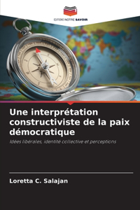 interprétation constructiviste de la paix démocratique