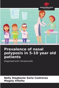 Prevalence of nasal polyposis in 5-10 year old patients