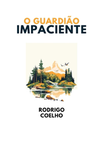 O Guardião Impaciente