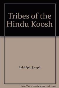 Tribes of the Hindu Koosh