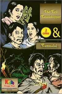 The Evil Eavesdropper & Tamnalai - Two in One - Manipuri Nanao Comic