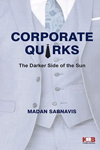 Corporate Quirks: The Darker Side of the Sun
