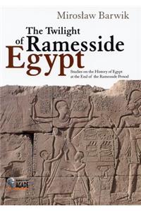 The Twilight of Ramesside Egypt