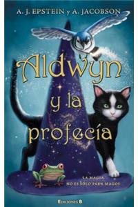 Aldwyn y La Profecia