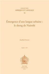 Emergence D'une Langue Urbaine: Le Sheng De Nairobi