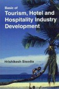 Basic Of Tourism, Hotel And Hospitality Industry Development