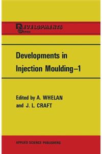 Developments in Injection Moulding--1