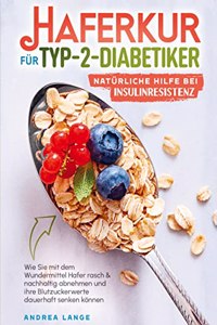 Haferkur fur Typ-2-Diabetiker - naturliche Hilfe bei Insulinresistenz