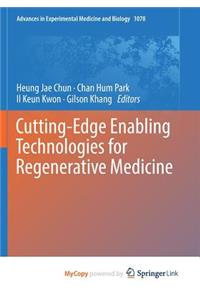 Cutting-Edge Enabling Technologies for Regenerative Medicine