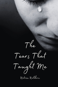 Tears That Taught Me