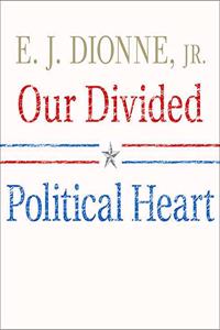 Our Divided Political Heart