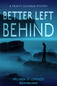 Better Left Behind