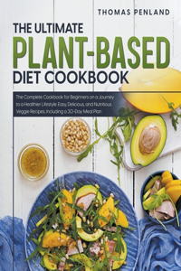 Ultimate Plant-Based Diet Cookbook