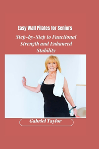 Easy Wall Pilates for Seniors