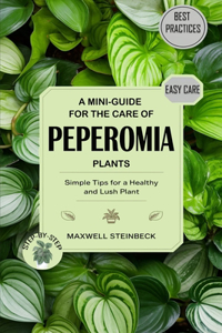 A mini-guide for the care of Peperomia plants