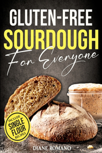Gluten-Free Sourdough For Everyone