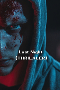 Last Night (THRILLER)
