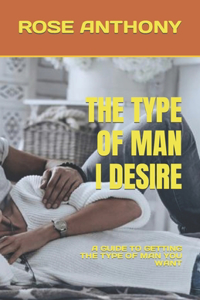 Type of Man I Desire