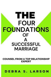 FOUR Foundations of a Successful Marriage