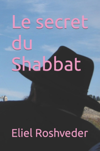 Le secret du Shabbat